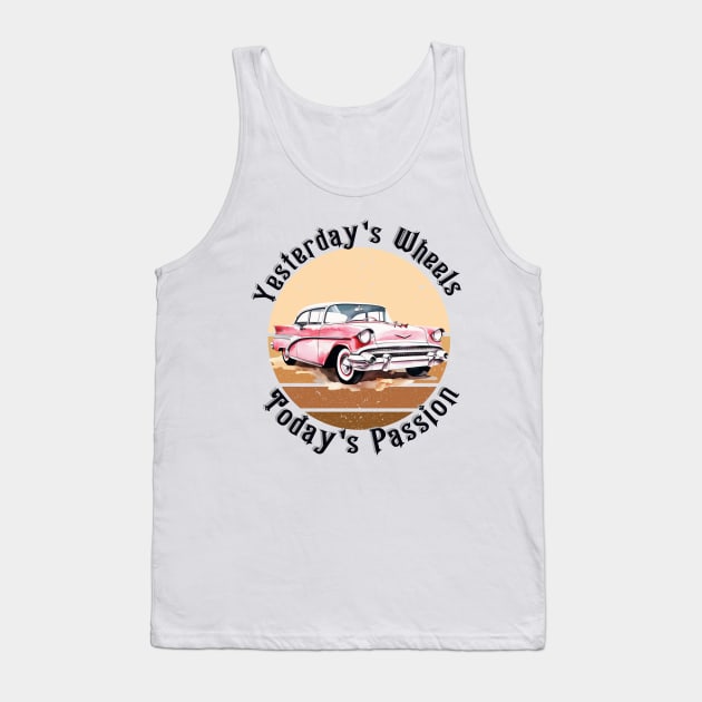 retro car yesterday's wheels today's passion Tank Top by topclothesss